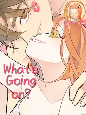 What's going on？／這是怎麼回事？ 1-151話[完結]